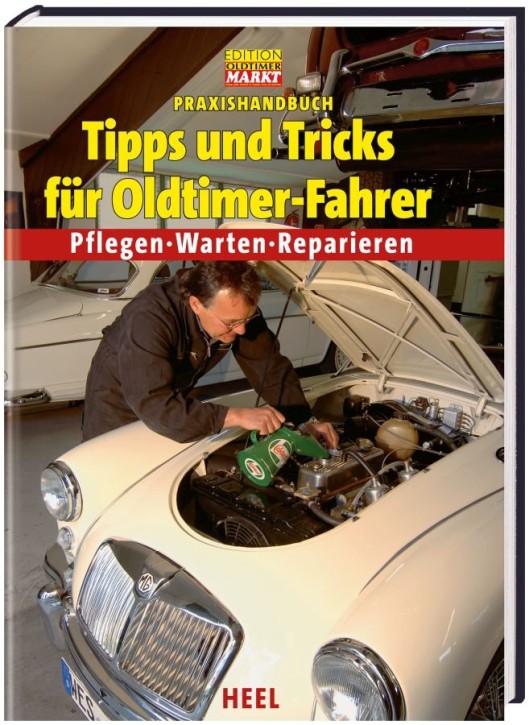 Praxishandbuch Tipps und Tricks für Oldtimer-Fahrer